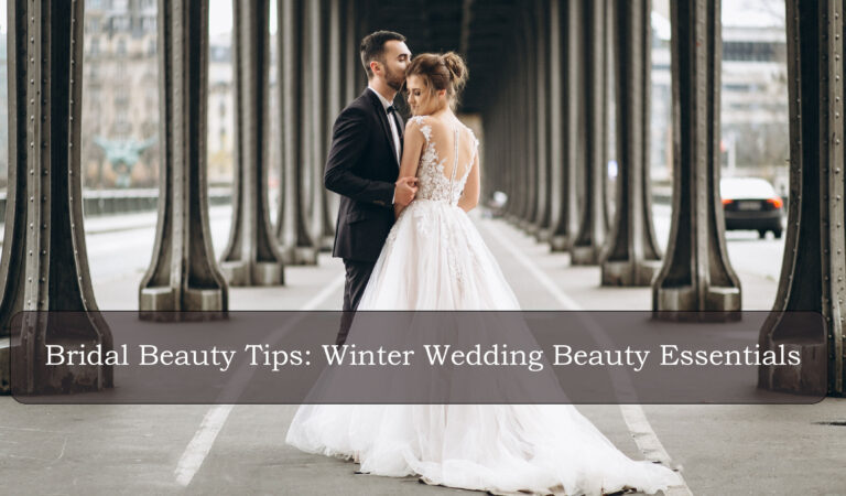 Bridal Beauty Tips: Winter Wedding Beauty Essentials